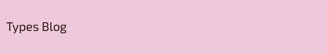 Types Blog